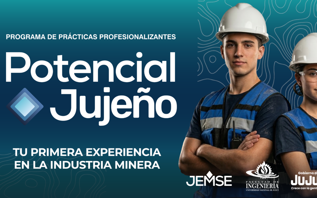JEMSE y la UNJu lanzaron «Potencial Jujeño»: Una apuesta estratégica por el empleo joven y el desarrollo de la minería local